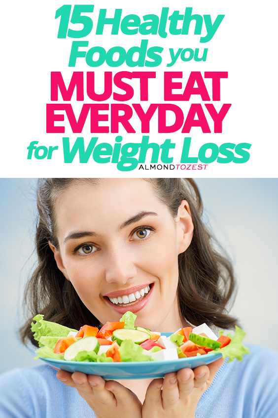 Healthy Foods To Eat Everyday To Lose Weight - What to Eat Everyday to ...